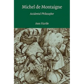 Michel de Montaigne: Accidental Philosopher