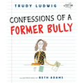 Confessions of a Former Bully