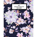 My child's Health Record: Child's Medical History To do Book, Baby 's Health keepsake Register & Information Record Log, Treatment Activities Tracker