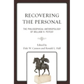 Recovering the Personal: The Philosophical Anthropology of William H. Poteat