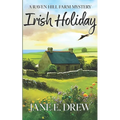 Irish Holiday: A Raven Hill Farm Mystery