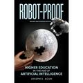 Robot-Proof, Revised and Updated Edition: Higher Education in the Age of Artificial Intelligence