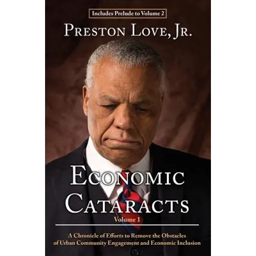 Economic Cataracts: A Chronicle of Efforts to Remove the Obstacles of Urban Community Engagement and Economic Inclusion