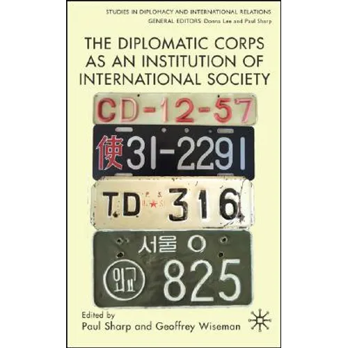 The Diplomatic Corps as an Institution of International Society
