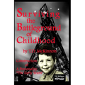 Surviving the Battleground of Childhood: Construction of A Personality 'The Early Years'