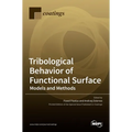 Tribological Behavior of Functional Surface: Models and Methods