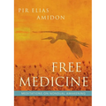 Free Medicine: Meditations on Nondual Awakening