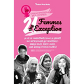 21 Femmes d'exception: La vie de combattantes pour la liberté qui ont repoussé les frontières: Angela Davis, Marie Curie, Jane Goodall et bien d'autre