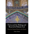 Fatwa and the Making and Renewal of Islamic Law