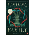 Finding Family: My Search for Roots and the Secrets in My DNA