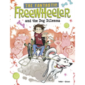The Fantastic Freewheeler and the Dog Dilemma: A Graphic Novel