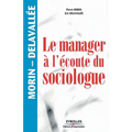Le manager à l'écoute du sociologue