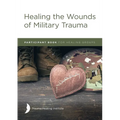 Healing the Wounds of Military Trauma Participant Book