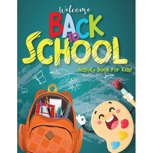 Activity Books for Children 6-12: Back to School Activity Book for Kids, Big Activity Book - Dot to Dot, How to Draw, Coloring Pages, Mazes, Activity