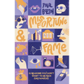 Misfortune and Fame: 10 Reasons You Don't Want to Be Rich (or Famous)