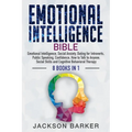 Emotional Intelligence Bible: Emotional Intelligence, Social Anxiety, Dating for Introverts, Public Speaking, Confidence, How to Talk to Anyone, Socia