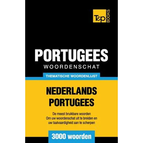 Thematische woordenschat Nederlands-Portugees - 3000 woorden