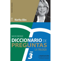 Diccionario de Preguntas. La Trilogía. VOL 3: Las preguntas para evaluar las competencias más utilizadas en Gestión por competencias