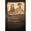 Practical Strangers: The Courtship Correspondence of Nathaniel Dawson and Elodie Todd, Sister of Mary Todd Lincoln