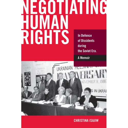 Negotiating Human Rights: In Defence of Dissidents During the Soviet Era