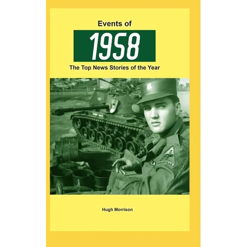 Events of 1958: the top news stories of the year