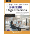 How to Start, Run And Grow a Nonprofit Organizations: 501(C)(3) to solve all accounts (Qs) and confusions from A-Z, A Step-by-Step Guide