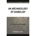 Archaeology of Disbelief