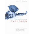 The Making of an Explorer: George Hubert Wilkins and the Canadian Arctic Expedition, 1913-1916
