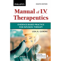 Phillips's Manual of I.V. Therapeutics: Evidence-Based Practice for Infusion Therapy