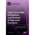Light-Controlled Modulation and Analysis of Neuronal Functions