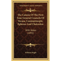 The Canons Of The First Four General Councils Of Nicaea, Constantinople, Ephesus And Chalcedon: With Notes (1892)