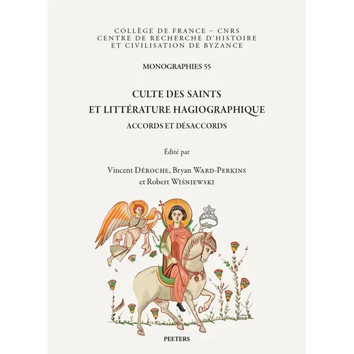 Culte Des Saints Et Litterature Hagiographique: Accords Et Desaccords