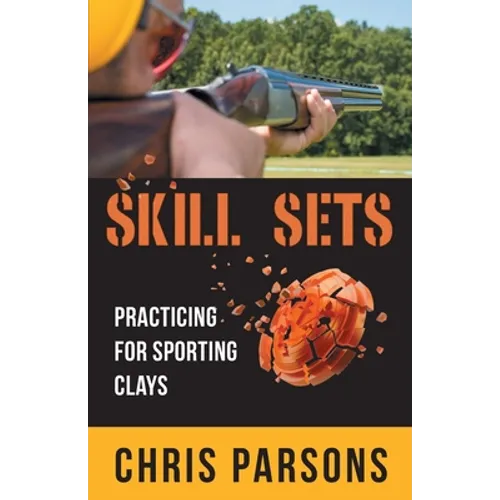 Skill Sets - Practicing for Sporting Clays