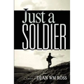 Just a Soldier