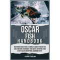 Oscar Fish Handbook: Mastering Oscar fishes: A Complete Guide to Oscar Fish Care, Breeding Techniques, Tank Mates, Nutrition, Tank Setup, H