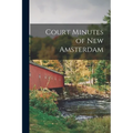Court Minutes of New Amsterdam