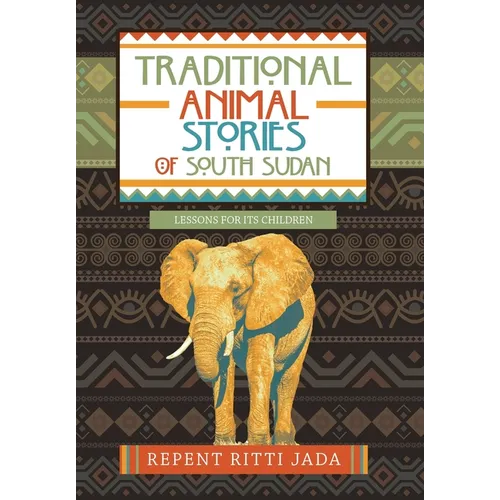 Traditional Animal Stories of South Sudan: Lessons for Its Children