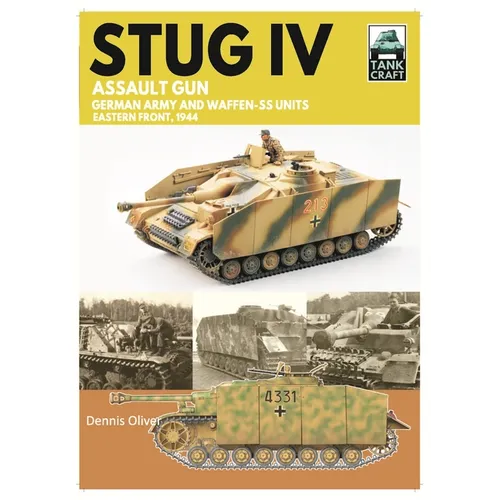 Tank Craft 47 Stug IV Assault Gun German Army and Waffen-SS Units: Eastern Front, 1944-1945
