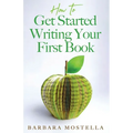 How to Get Started Writing Your First Book