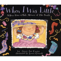 When I Was Little: A Four-Year-Old's Memoir of Her Youth