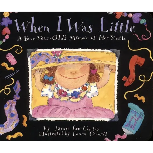 When I Was Little: A Four-Year-Old's Memoir of Her Youth