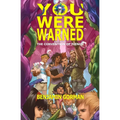 You Were Warned: The Convention of Fiends, Book 2