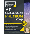 Princeton Review AP Calculus AB Premium Prep, 13th Edition: 8 Practice Tests + Digital Practice Online + Content Review