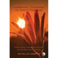 Leading Change in Healthcare: Leadership to Doctors and Healthcare Professionals
