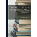Collected Works of Jerome Klapka Jerome; Volume 2