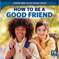 How to Be a Good Friend