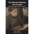 The Married Widows of Cornwall: The story of the wives 'left behind' by emigration