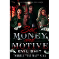 Sex Money and Motive: Evil Shit