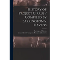 History of Project Cirrus / Compiled by Barrington S. Havens