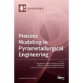 Process Modeling in Pyrometallurgical Engineering